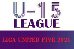 U-15 LIGA UNITED FIVE 2021 (埼玉) 優勝はFC LAVIDA！