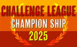 速報！Challenge League Champion Ship 2025全国大会@大阪 優勝は静岡から参戦のFCガウーショ！